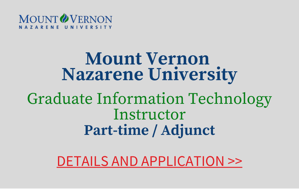 Mount Vernon Nazarene University Graduate Information Technology Instructor Part time Adjunct Details and Application