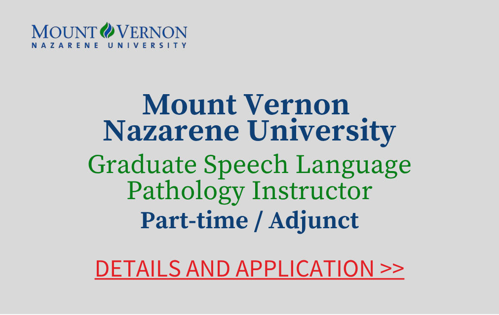 Mount Vernon Nazarene University Graduate Speech Language Pathology Instructor Part-time Adjunct Details and Application