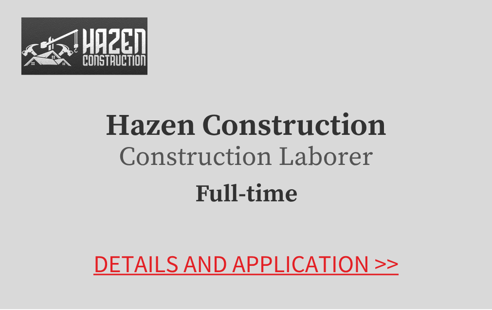 Hazen Construction Construction Laborer Full-time Details and Application