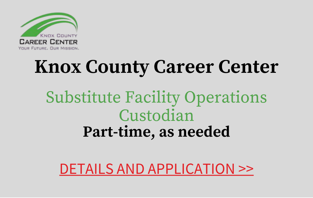 Knox County Career Center Substitute Facility Operations Custodian part-time as needed Details and Application