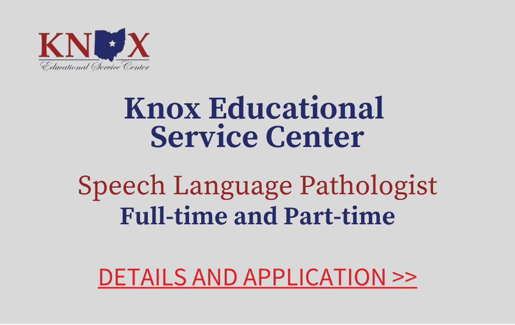 Knox Educational Service Center Speech Language Pathologist Full time and Part time Details and Application
