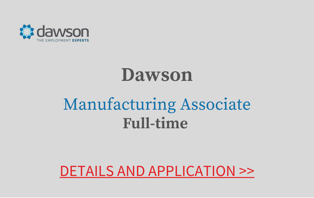 Dawson Manufacturing Associate Full-time Details and Application