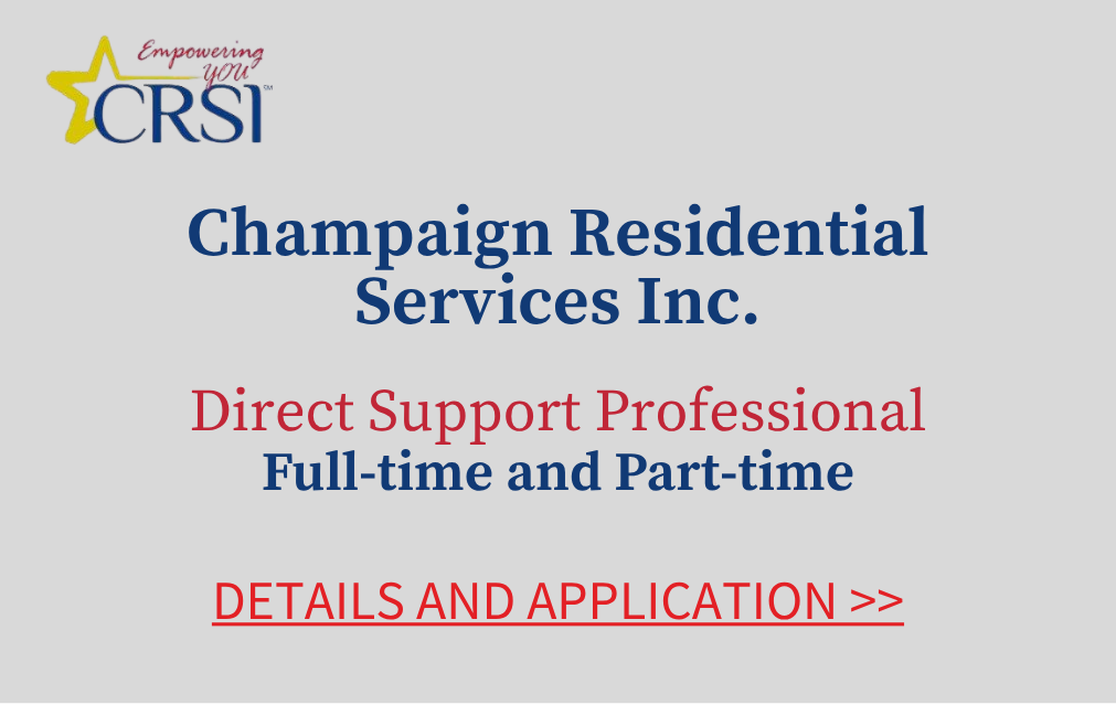 Champaign Residential Services Incorporated Direct Support Professional Full time and Part time Details and Application