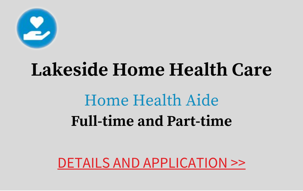 Lakeside Home Health Care Home Health Aide Full time and part time Details and Application