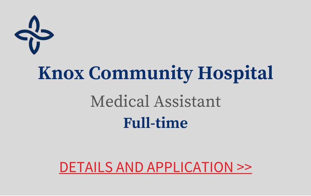 Knox Community Hospital Medical Assistant Full time Details and Application