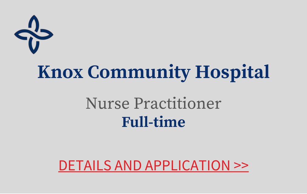 Knox Community Hospital Nurse Practitioner Full time Details and application