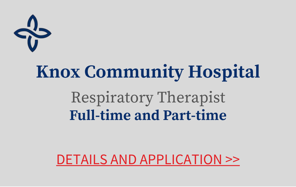 Knox Community Hospital Respiratory Therapist Full time and part time Details and Application