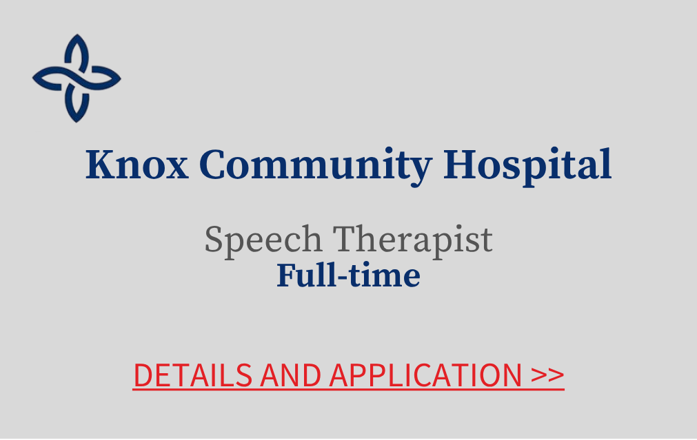 Knox Community Hospital Speech Therapist Full time Details and Application