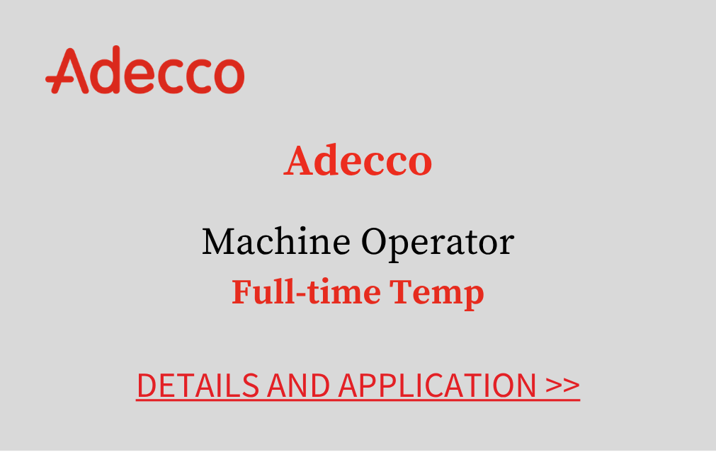 Adecco Machine Operator Full time Temp Details and application