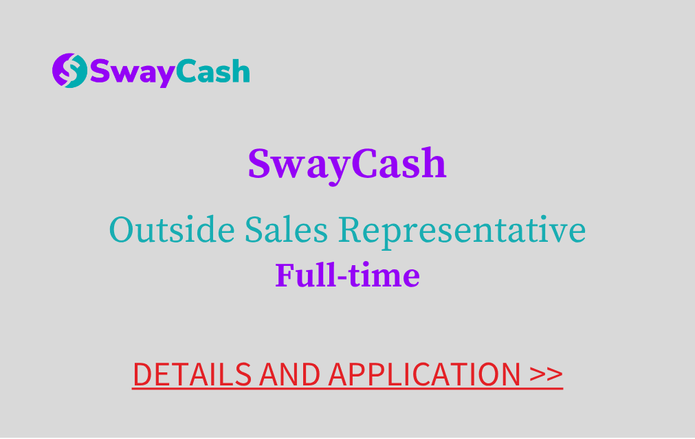 SwayCash Outside Sales Representative Full time Details and Application