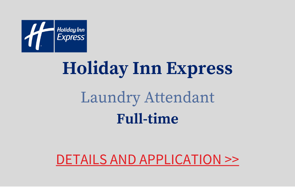 Holiday Inn Express Laundry Attendant Full time Details and application