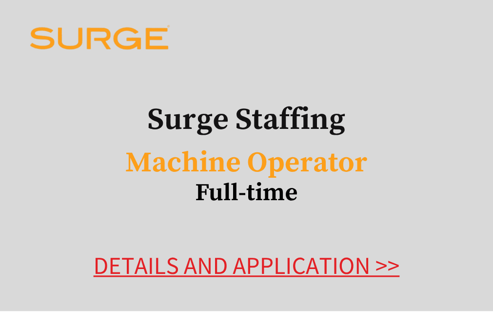 Surge Staffing Machine Operator Full time Details and application