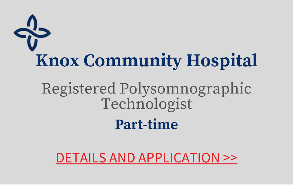 Knox Community Hospital Registered Polysomnographic Technologist Part-time Details and application