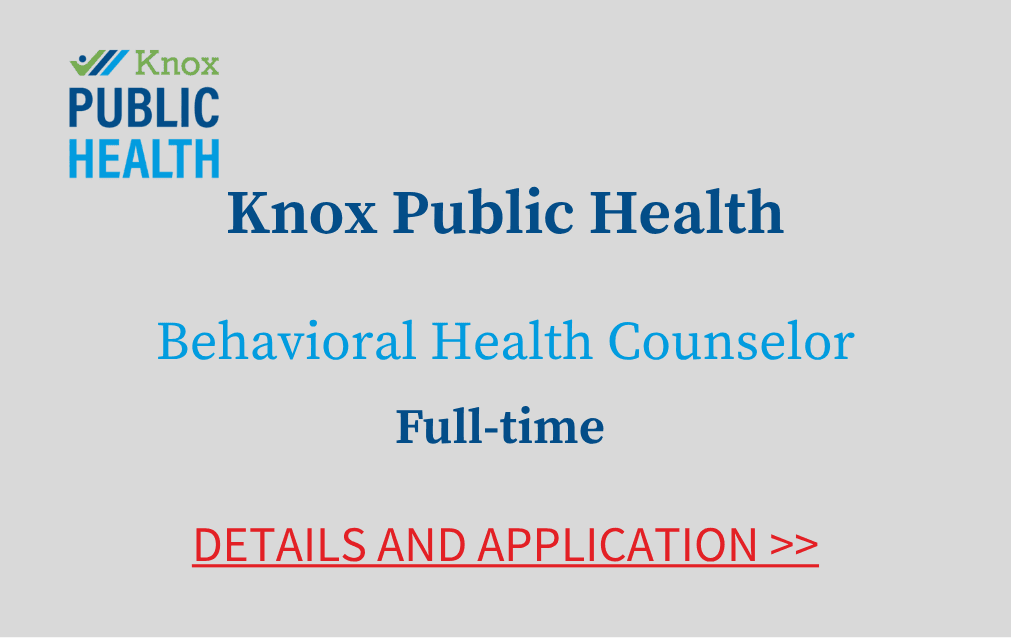 Knox Public Health Behavioral Health Counselor Full time Details and pplication