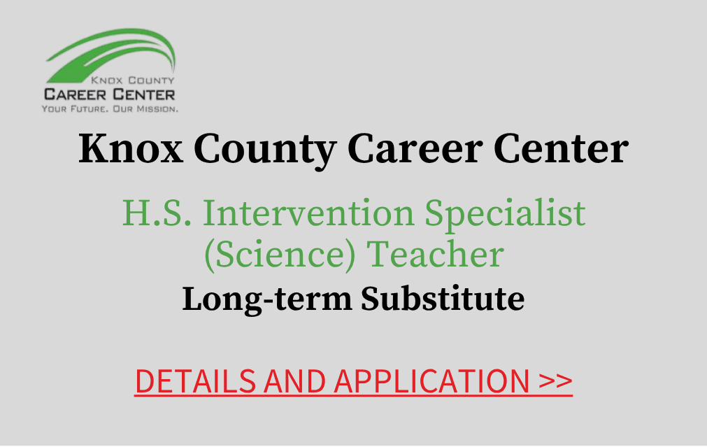 Knox County Career Center High School Intervention Specialist (Science) Teacher Long-term Substitute Details and application