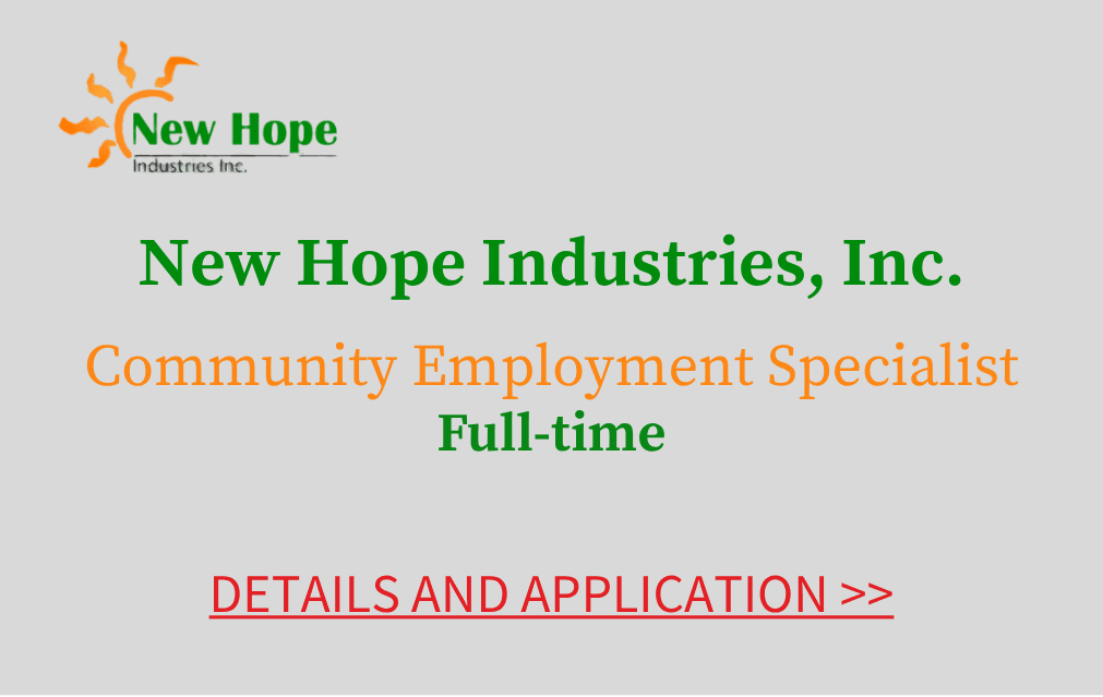 New Hope Industries, Inc. Community Employment Specialist Full-time Details and Application