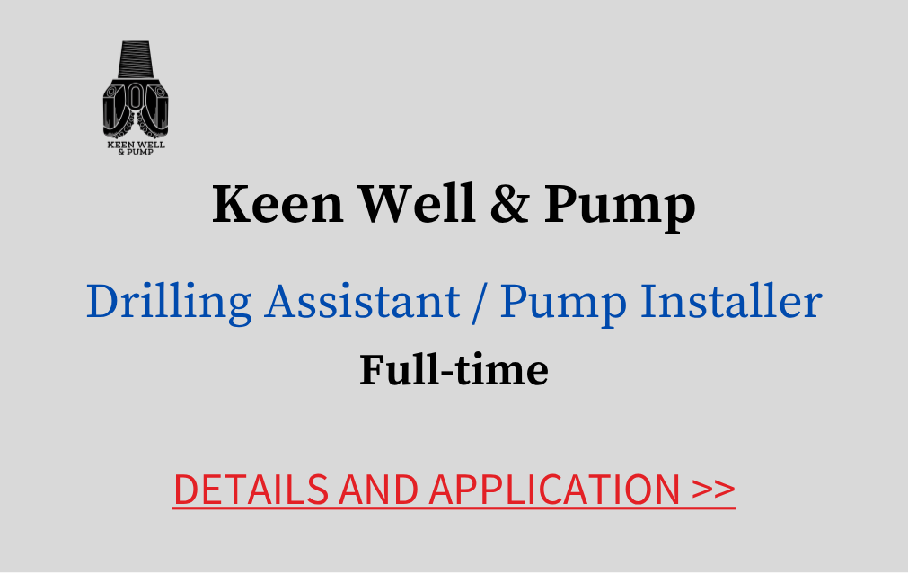 Keen Well & Pump Drilling Assistant/Pump Installer Full time Details and application