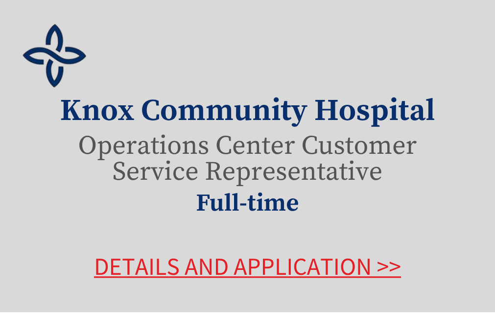 Knox Community Hospital Operational Center Customer Service Representative Full time Details and application