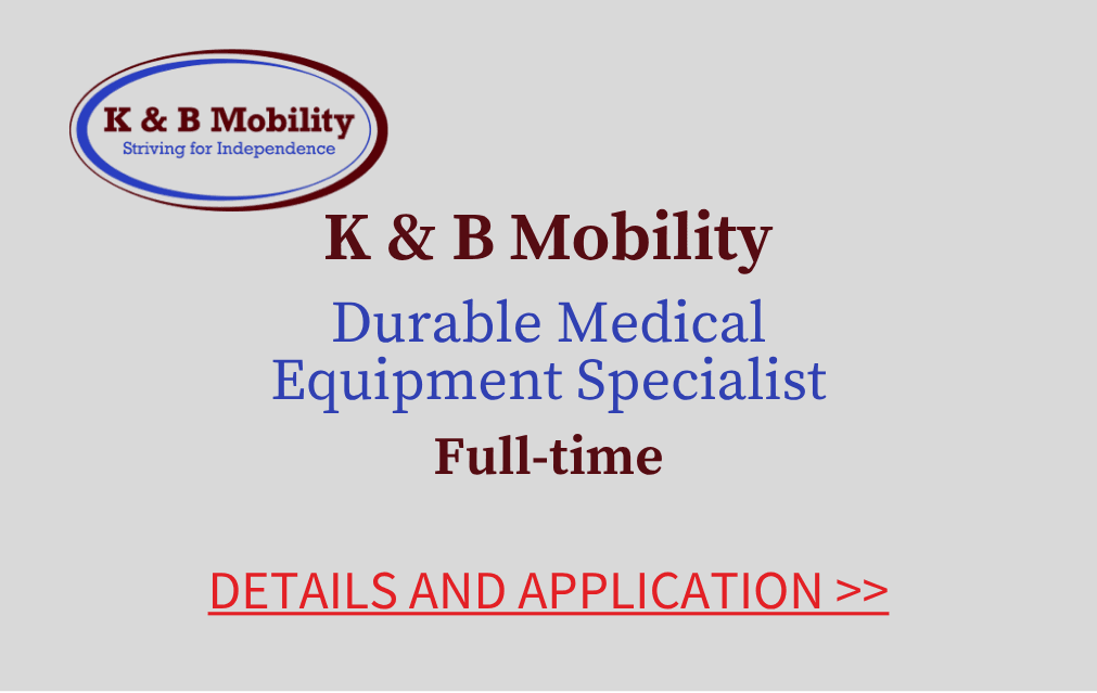 K&B Mobility Durable Medical Equipment Specialist Full time Details and application