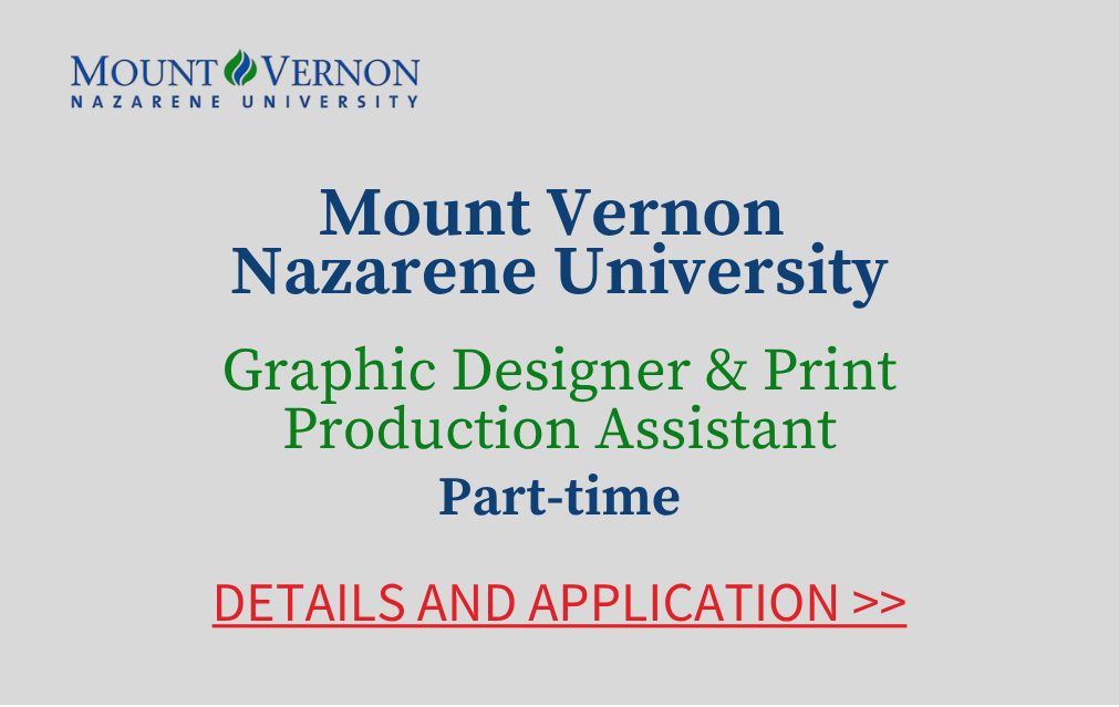 Mount Vernon Nazarene University Graphic Designer & Print Production Assistant Part time Details and application